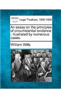 An Essay on the Principles of Circumstantial Evidence: Illustrated by Numerous Cases.(English)