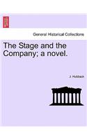 The Stage and the Company; A Novel.