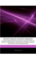 Articles on Northern Canada, Including: Northwest Passage, Aboriginal Peoples in Northern Canada, Operation Hurricane (Canada), British Arctic Territories, Canadian Internal Waters, Canadi(English)
