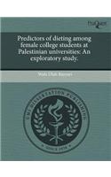 Predictors of Dieting Among Female College Students at Palestinian Universities: An Exploratory Study