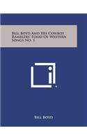 Bill Boyd and His Cowboy Ramblers' Folio of Western Songs No. 1