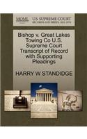 Bishop V. Great Lakes Towing Co U.S. Supreme Court Transcript of Record with Supporting Pleadings
