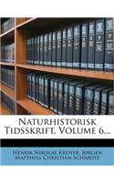 Naturhistorisk Tidsskrift, Volume 6...