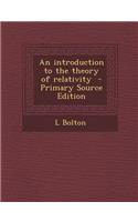 Introduction to the Theory of Relativity