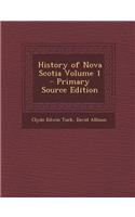 History of Nova Scotia Volume 1