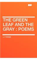 The Green Leaf and the Gray
