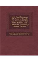 Life and Sermons of Jesse L. Sewell. an Account of His Life, Labors and Character