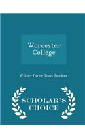 Worcester College - Scholar's Choice Edition