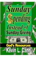 Sunday Spending Instead of Sunday Giving