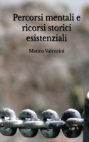 Percorsi mentali e ricorsi storici esistenziali