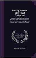 Poultry Houses, Coops And Equipment