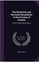 Northerly and Westerly Boundaries of the Provine of Ontario