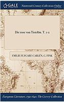 Die rose von Tistelön. T. 1-2