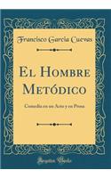 El Hombre Metódico