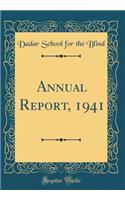 Annual Report, 1941 (Classic Reprint)