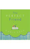 The Perfect Friend