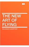 The New Art of Flying: (English)