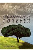 Chinaberry Trees Forever