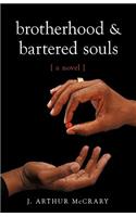 Brotherhood and Bartered Souls