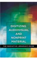 Digitizing Audiovisual and Nonprint Materials