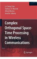 Complex Orthogonal Space-Time Processing in Wireless Communications