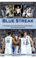 Blue Streak: The Highs, Lows and Behind the Scenes Hijinks of a National Champion