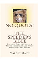 No Quota! The Speeder's Bible