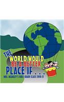 World Would Be A Better Place If...