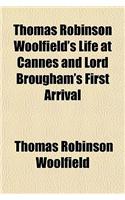 Thomas Robinson Woolfield's Life at Cannes and Lord Brougham's First Arrival