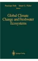 Global Climate Change and Freshwater Ecosystems