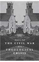 The Civil War as a Theological Crisis