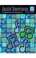 Jazzin' Americana, Bk 2: 9 Early Intermediate Piano Solos That Celebrate American Jazz