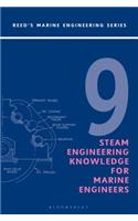 Reeds Vol 9: Steam Engineering Knowledge for Marine Engineers