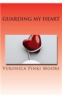 Guarding my heart