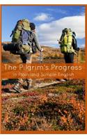 Pilgrim's Progress In Plain and Simple English - Part One and Two: A Modern Translation and the Original Version