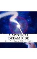 Mystical Dream Ride