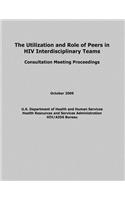 Utilization and Role of Peers in HIV Interdisciplinary Teams