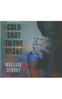 Cold Shot to the Heart