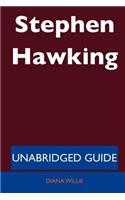 Stephen Hawking - Unabridged Guide