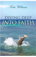 Diving Deep Into Faith