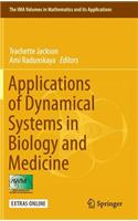 Applications of Dynamical Systems in Biology and Medicine