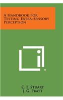 Handbook for Testing Extra-Sensory Perception