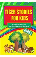 Tiger Stories for Kids - Book 2