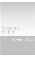 Nothing to Eat