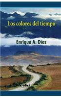 Los colores del tiempo: (Spanish)