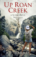 Up Roan Creek: A Suspenseful Novella