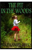 The Pit in the Woods