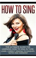 How To Sing