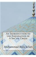 An Introduction to the Emendation of A Shi'ite Creed