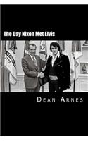 Day Nixon Met Elvis